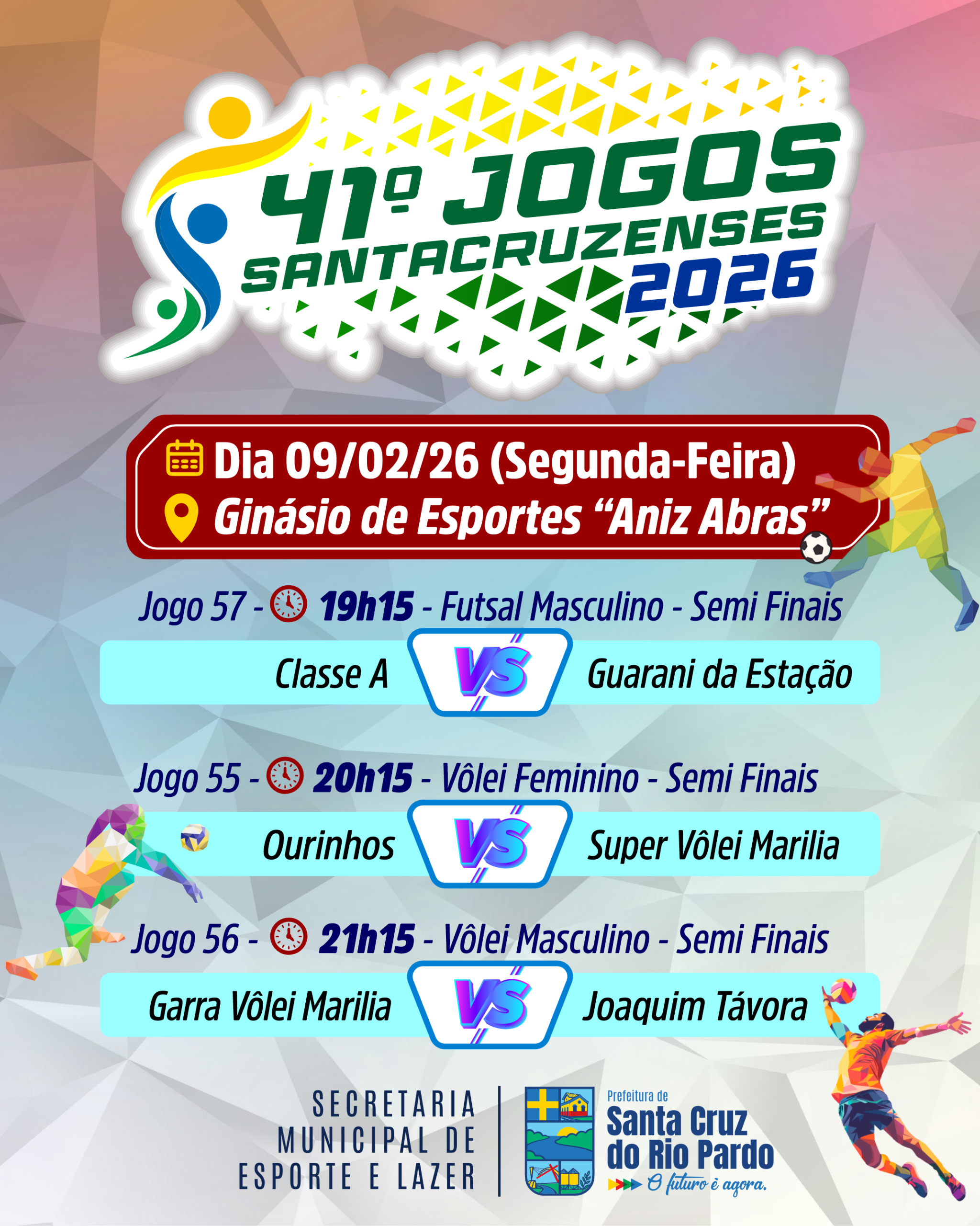 Jogos Santacruzenses, rodada de segunda-feira, 09 de fevereiro.